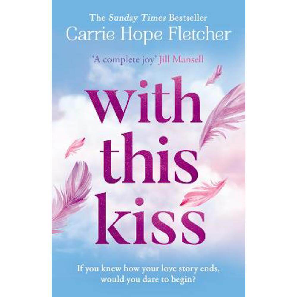 With This Kiss (Paperback) - Carrie Hope Fletcher